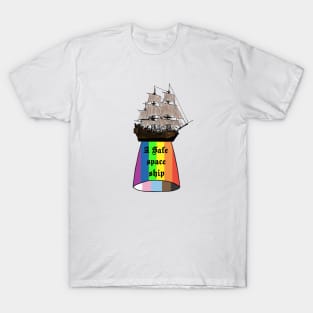 A safe space ship T-Shirt